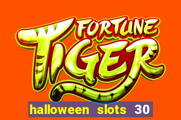 halloween slots 30 linhas multi jogos